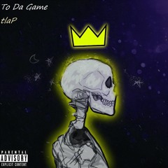 TO DA GAME (PROD. EFFORT)