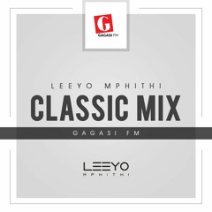 Leeyo Mphithi - Gagasi Fm (Classic Mix)