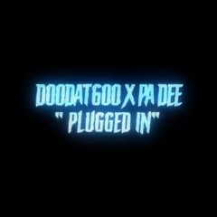 Doodat600 x PA Dee - Plugged in