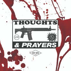 Thoughts & Prayers - An Episodic Album