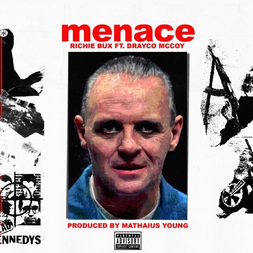 “Menace” Richie Bux ft. Drayco McCoy