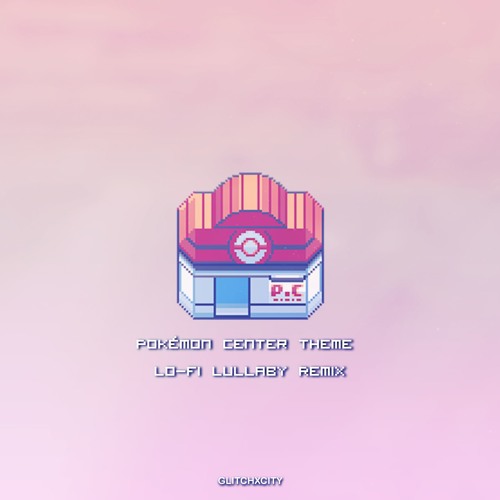 Pokémon Center Theme (Lofi Lullaby Remix)