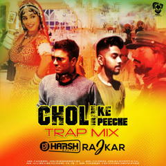 Choli Ke Peeche (Trap Mix) - DJ Harsh Bhutani X Raj Kar