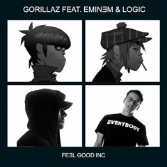 Feel Good Inc - Gorillaz/Logic/Eminem (MASHUP)