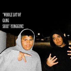 YUNGGUNZ - WHOLE LOT OF GANG SHIII😈 (REMAKE)