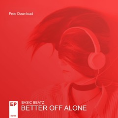 Basic Beatz - Better Off Alone **FREE DOWNLOAD**