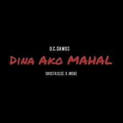 OC DAWGS - Dina Ako Mahal Skustaclee ☓ Jnske(Official Audio)