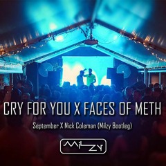 Cry For You X Faces Of Meth - Milzy Bootleg