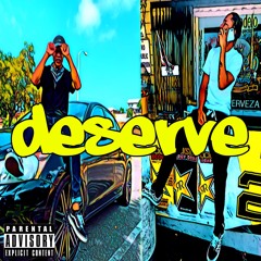Deserve ft. Nxte Thx Great Instagram @keantaemoody @NxteThxGreat