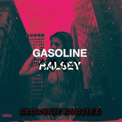 Halsey - Gasoline [BLOWSKIE FLIPSKIE]