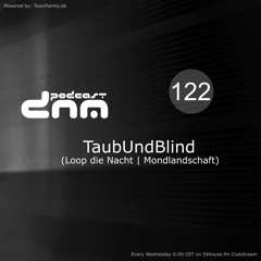 Digital Night Music Podcast 122 mixed by TaubUndBlind