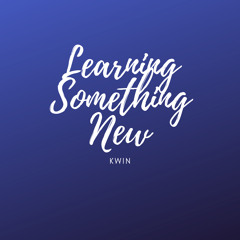 Learning Something New