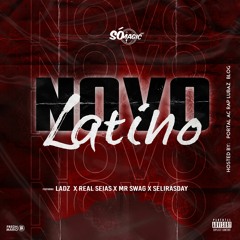 Novo Latino ft Ladz x Real Seias x Mr.Swag x Selirasday (Prod.T-Rex Beatz)