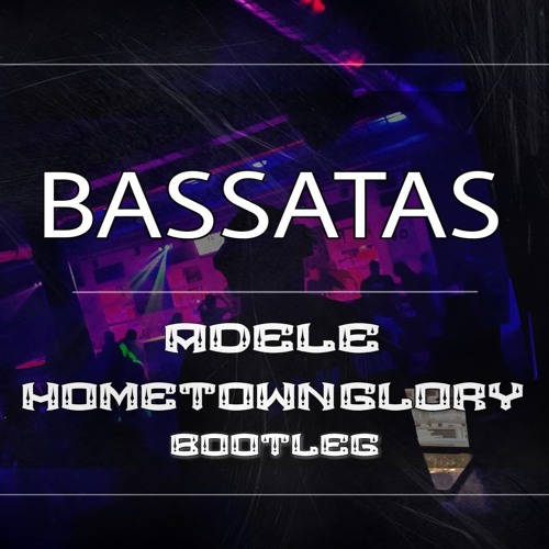 Adele Hometown Glory - BassAtas (Bootleg) Preview