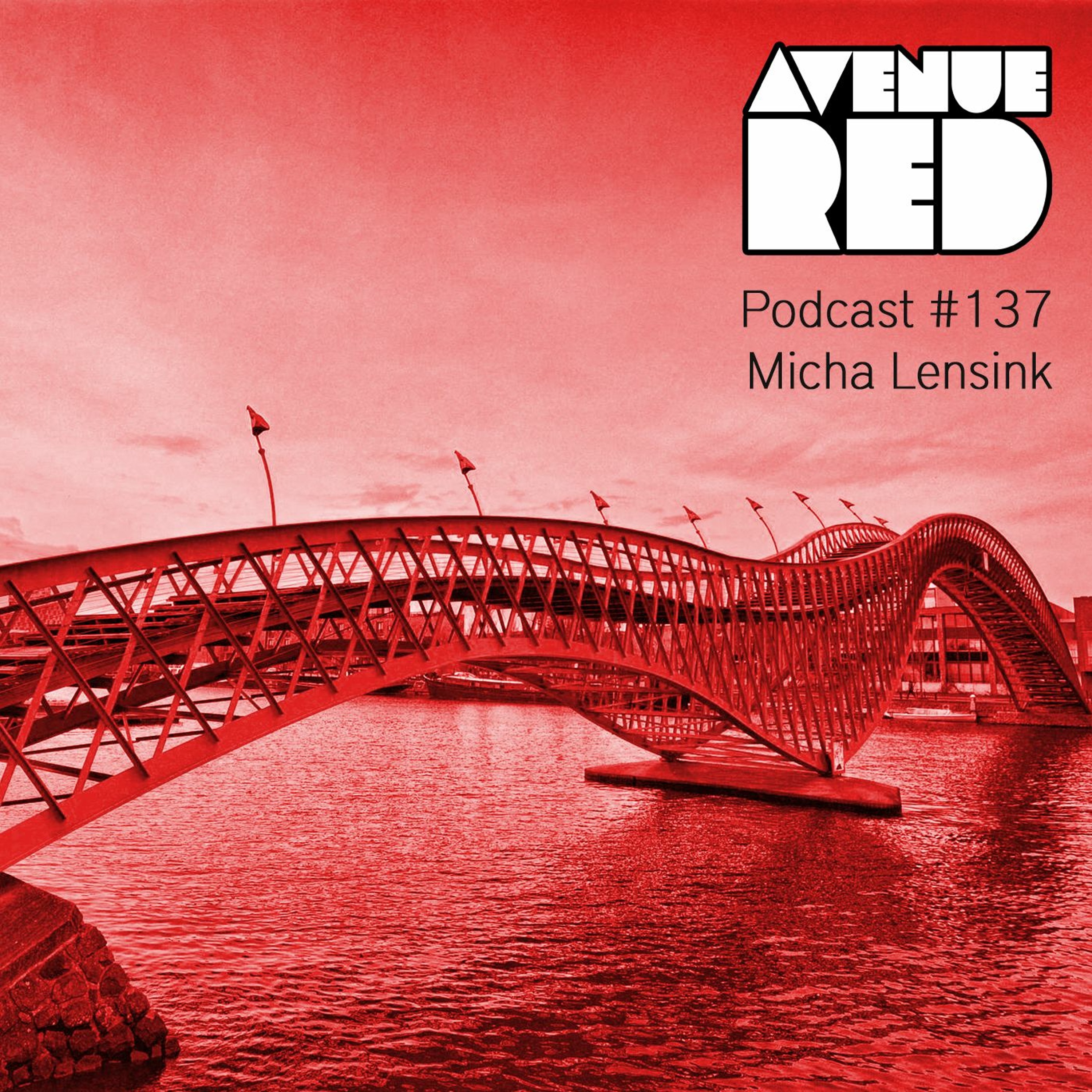 Avenue Red Podcast #137 - Micha Lensink