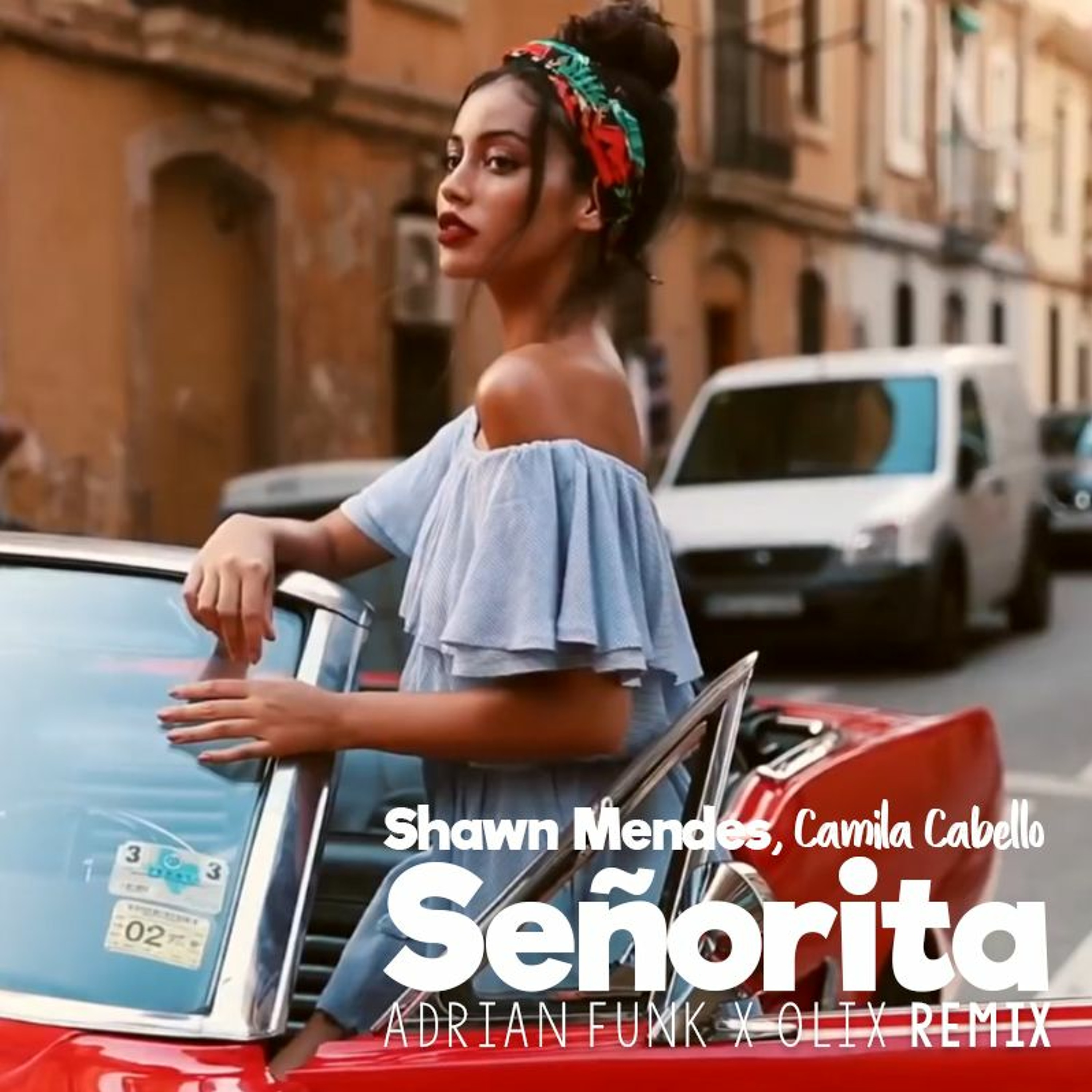 Shawn Mendes, Camila Cabello - Señorita (Adrian Funk X OLiX Remix) [preview] episode artwork