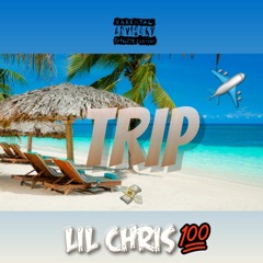 Lil Chris💯-Trip✈️