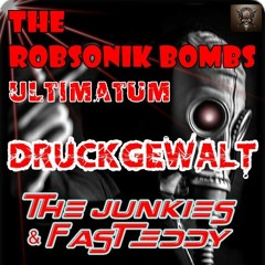 The Robsonik Bombs Ultimatum - The Junkies & Fast Eddy Play Orman Bitch Complet set