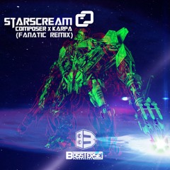 Composer & Karpa - Starscream (Fanatic Remix) OUT NOW