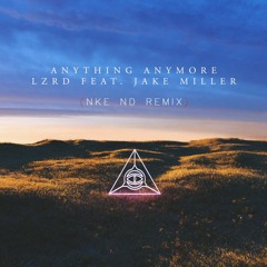 LZRD - Anything Anymore (NKEND Remix)