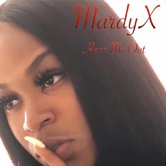 MardyX - Hear Me Out