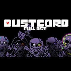Legacy Dustswapfell: Dustcord OST