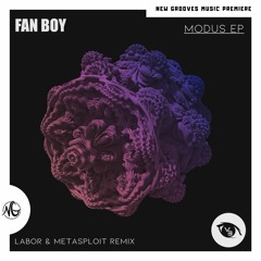Premiere | Fan Boy - Modus (Labor Remix) [Vision 3 Records]