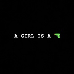 KING - A Girl Is A Gun