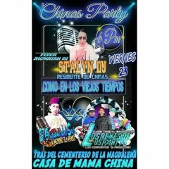 DJ IVAN EL MASTER MIX / ANM: EL ESTIVEN / CHINAS PARTY / EL REGRESO DE LOS REYES DE LOS PARTYS