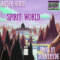 Spirit World (Prod. by JonnyHyde)