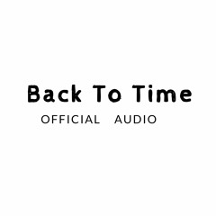 Back to Time (Official Music) Moisnes