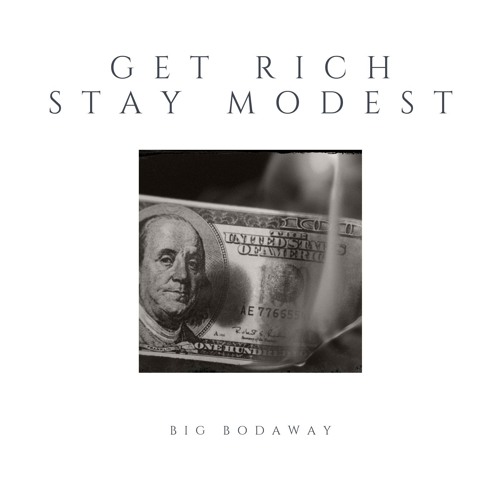 Get Rich Stay Modest