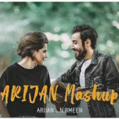 ARIJAN MASHUP- Ari Jan X Nirmeen | آري جان  &  نير