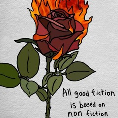 All Good Fiction Is Based On Non Fiction
