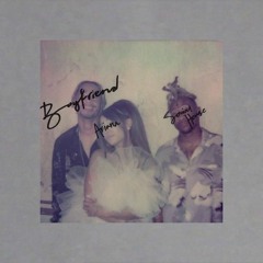 Boyfriend - Ariana Grande & Social House