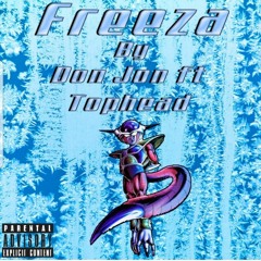 Freeza! (ft. Tophead)