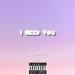 I Need You (feat. Sam)