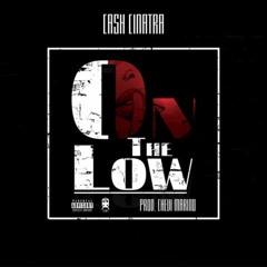 On The Low (prod By Chevi Marino)