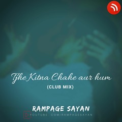 Tujhe Kitna Chahne Lage ❤️ (Club Remix) | Rampage Sayan | Kabir Singh | Arijit Singh | Shahid Kapoor