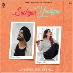 Sachiyan Yaariyan | Ravneet Singh | Shriya Jain