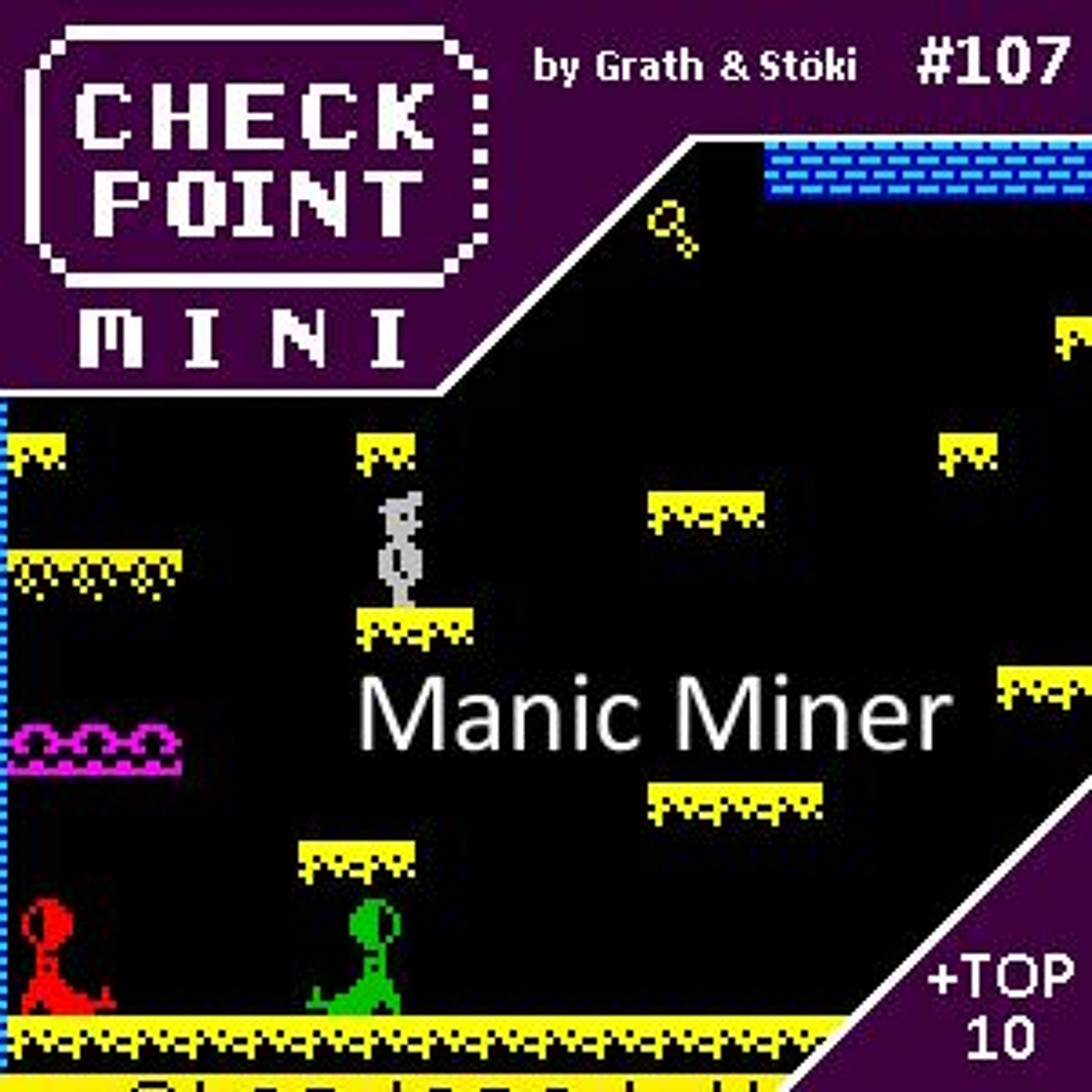 Checkpoint Mini #107 - Manic Miner + a 10 legjobb alliteráló című játék