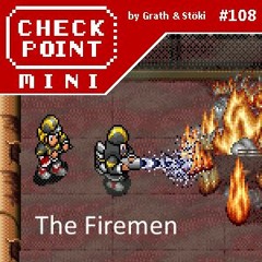 Checkpoint Mini #108 - The Firemen