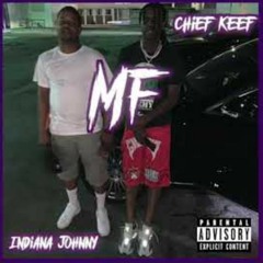 Chief Keef Ft Indiana Johnny - MF (Prod. By CB Mix)