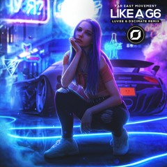 Far East Movement - Like A G6 (Luvee & D3cimate Remix) FREE DOWNLOAD
