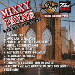 Mixxy Payne Weekly Playlist