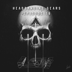 Headbanging Gears EP 16