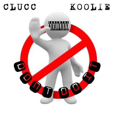 Don’t Do It Ft. AsapKoolie