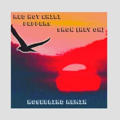 Red Hot Chili Peppers - Snow (Hey Oh) [NoseBlind Remix]