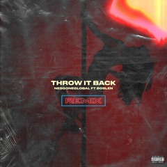 Throw It Back Remix (feat. Boslen)
