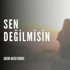 Seyfi Yerlikaya - Sen Değilmisin (Adem Aksu Remix)